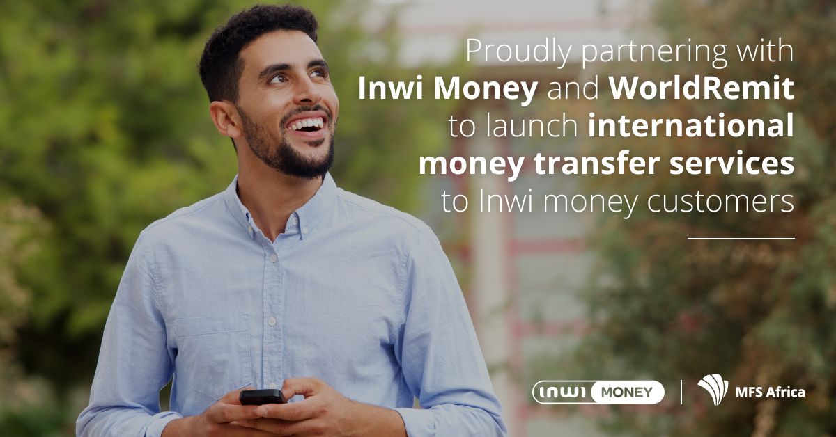 MFS Africa, Inwi Money & WorldRemit partner to launch international money transfer capability