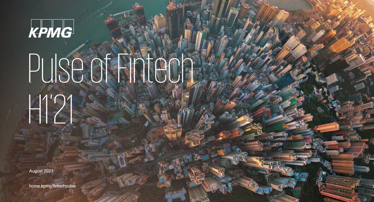 Global fintech investment peaks at $98bn in H1 2021-KPMG